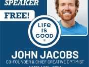 Featured Speaker: Life Is Good® Founder, John Jacobs